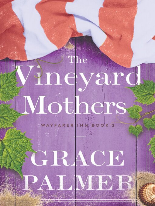 Title details for The Vineyard Mothers by Grace Palmer - Available